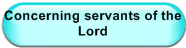 Concerning servants of the Lord
