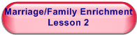 Marriage/Family Enrichment Lesson 2